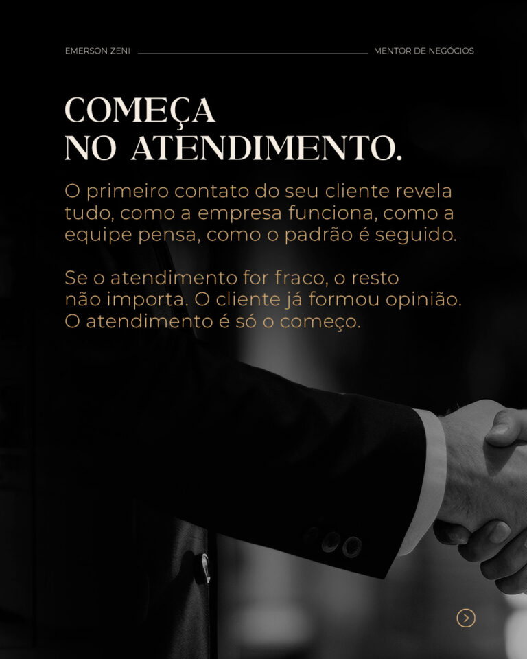 O primeiro contato do cliente com a sua empresa não mente.Ele revela como sua equipe pensa, se o (3)